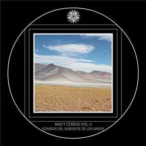 Derrok - Mar Y Cerros Vol. II - Sonidos Del Suroeste De Los Andes Mp3