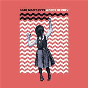 Dead Man's Eyes - Words Of Prey Mp3