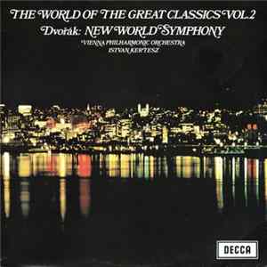 Dvořák - Vienna Philharmonic Orchestra, Istvan Kertesz - The World Of The Great Classics Vol.2 Mp3