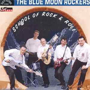 The Blue Moon Rockers - School Of Rock & Roll Mp3