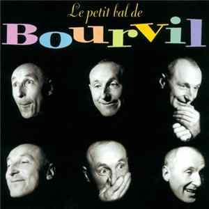 Bourvil - Le Petit Bal De Bourvil Mp3