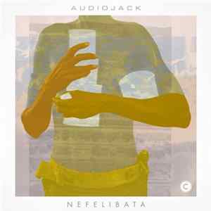 Audiojack - Nefelibata Mp3