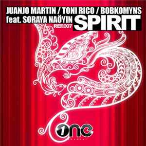 Juanjo Martin / Toni Rico / Bobkomyns Feat. Soraya Naöyin - Spirit Mp3