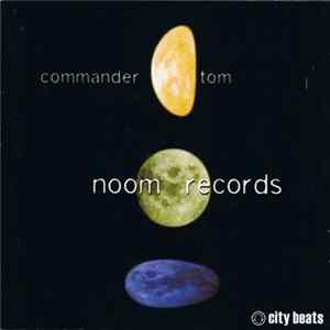 Commander Tom - Noom Records Mp3