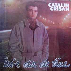 Cătălin Crișan - Mi-e Dor De Tine Mp3