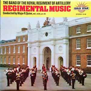 The Band Of The Royal Regiment Of Artillery - Regimental Music Mp3