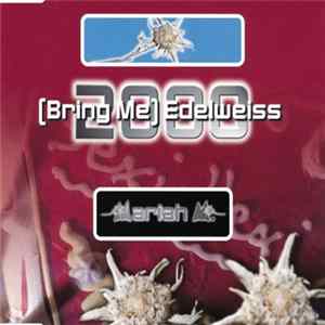 Mariah M. - (Bring Me) Edelweiss 2000 Mp3
