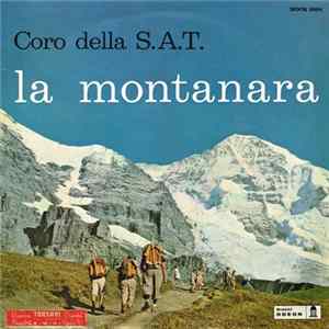 Coro Della S.A.T. - La Montanara Mp3