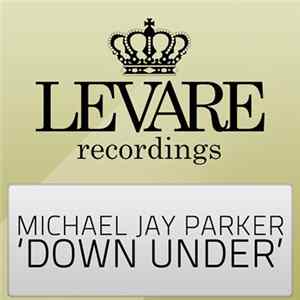 Michael Jay Parker - Down Under Mp3