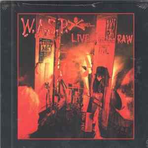 W.A.S.P. - Live... In The Raw Mp3