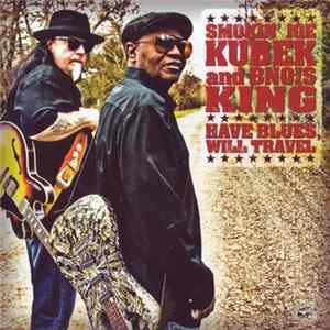 Smokin' Joe Kubek And Bnois King - Have Blues, Will Travel Mp3