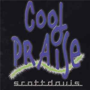 Scott Davis - Cool Praise Mp3
