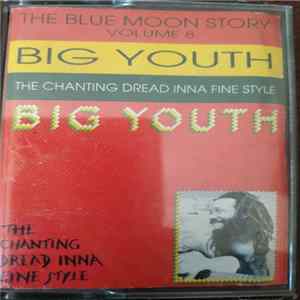 Big Youth - The Chanting Dread Inna Fine Style Mp3