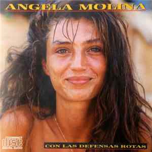 Angela Molina - Con Las Defensas Rotas Mp3
