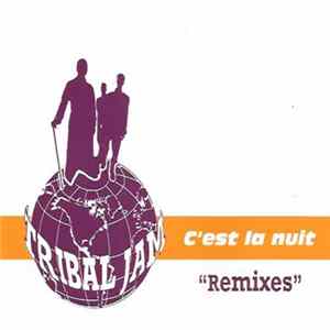 Tribal Jam - C'Est La Nuit Remixes Mp3