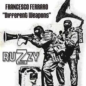 Francesco Ferraro - Different Weapons Mp3