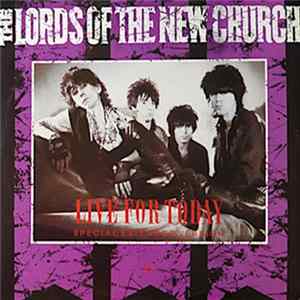 The Lords Of The New Church - Live For Today Mp3
