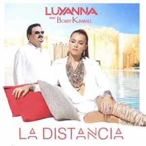 Luyanna Feat. Bobby Kimball - La Distancia Mp3