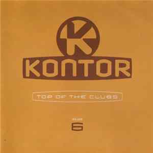 Various - Kontor - Top Of The Clubs Volume 6 Mp3