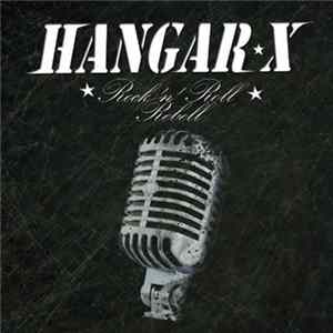 Hangar X - Rock 'n' Roll Rebell Mp3