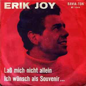 Erik Joy - Lass Mich Nicht Allein Mp3