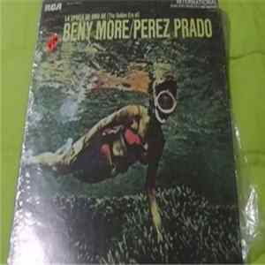 Beny Moré Con Pérez Prado Y Su Orquesta - La Epoca De Oro De (The Golden Era Of) Beny Moré / Perez Prado Mp3