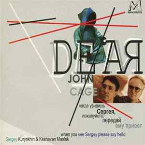 Sergey Kuryokhin & Keshavan Maslak - Dear John Cage... Mp3