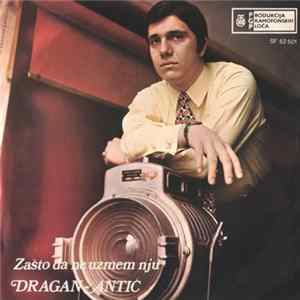 Dragan Antić - Zašto Da Ne Uzmem Nju / Kasno Je Za Ljubav Mp3