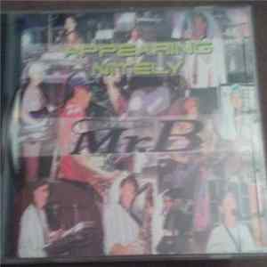 Mr. B - Appearing Nightly Mp3