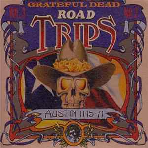 Grateful Dead - Road Trips Vol. 3 No. 2: Austin 11-15-71 Mp3