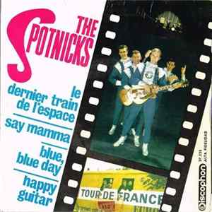 The Spotnicks - Le Dernier Train De L'espace Mp3