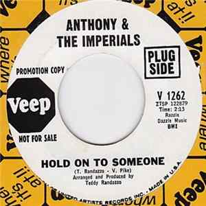 Anthony & The Imperials - Hold On To Someone Mp3