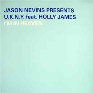 Jason Nevins Presents U.K.N.Y. Feat. Holly James - I'm In Heaven Mp3