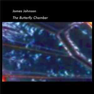 James Johnson - The Butterfly Chamber Mp3