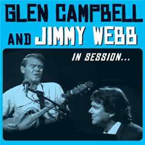 Glen Campbell, Jimmy Webb - Glen Campbell And Jimmy Webb In Session... Mp3