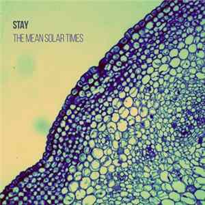 Stay - The Mean Solar Times Mp3