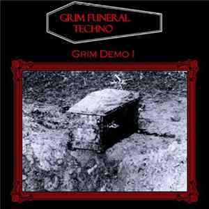 Grim Funeral Techno - Grim Demo I Mp3