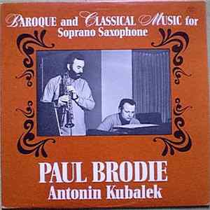Paul Brodie, Antonin Kubalek - Baroque And Classical Music For Soprano Saxophone Mp3