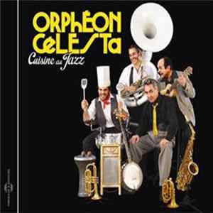 Orphéon Célesta - Cuisine au Jazz Mp3