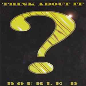 Double D - Think About It Mp3