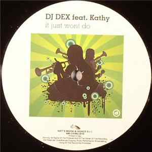 DJ Dex Feat. Kathy - It Just Won't Do Mp3