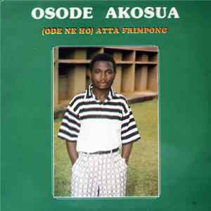 (Ode Ne Ho) Atta Frimpong - Osode Akosua Mp3