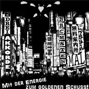 Drei Akkorde Beim Nächsten Mal - Mit Der Energie Zum Goldenen Schuss Mp3