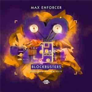 Max Enforcer - Blockbusters (Emporium Anthem 2018) Mp3