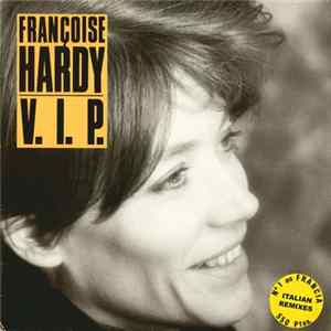 Françoise Hardy - V. I. P. (Italian Remixes) Mp3