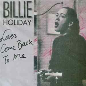 Billie Holiday - Lover Come Back To Me Mp3