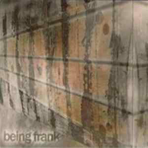 Being Frank - Being Frank Mp3