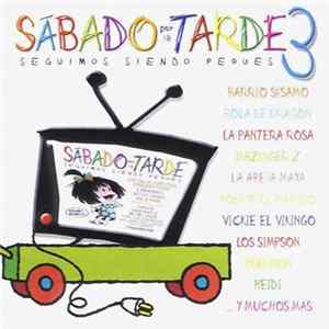 Various - Sábado Por La Tarde 3 (Seguimos Siendo Peques) Mp3