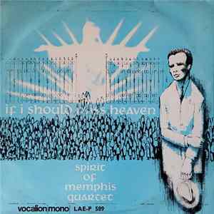 Spirit Of Memphis Quartet - If I Should Miss Heaven Mp3