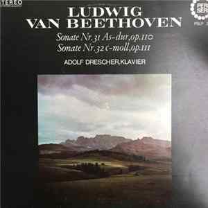 Ludwig van Beethoven, Adolf Drescher - Sonate Nr. 31 As-dur, op. 110; Sonate Nr. 32 c-moll, op. 111 Mp3